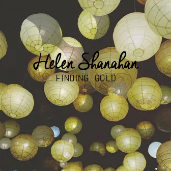 Finding Gold by Helen Shanahan