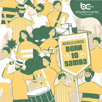 Born To Samba by Marcelo Almeida