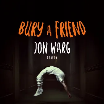 Bury a Friend by Jon Warg