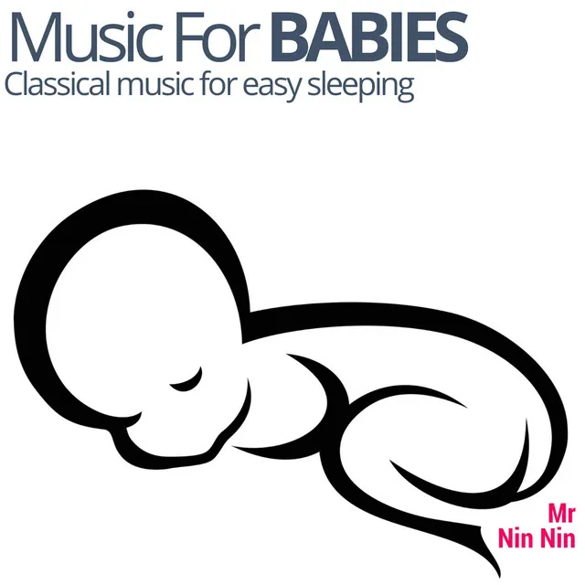 Music for Babies (Classical Music for easy sleeping)