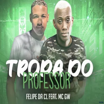 Tropa do Professor by produtor