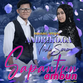 Andriko.Ga & Vinda Sazam- Minang Spesial Sapantun Ambun by Andriko.Ga