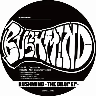 The Drop EP by BUSHMIND