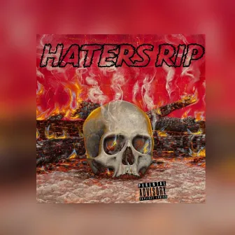 Haters R.I.P by Pi6$iX