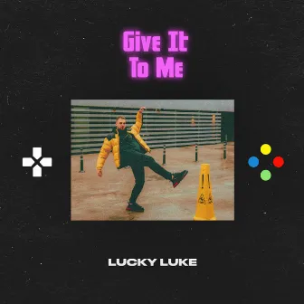 Give It to Me by Lucky Luke