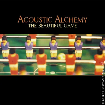 The Beautiful Game by Acoustic Alchemy