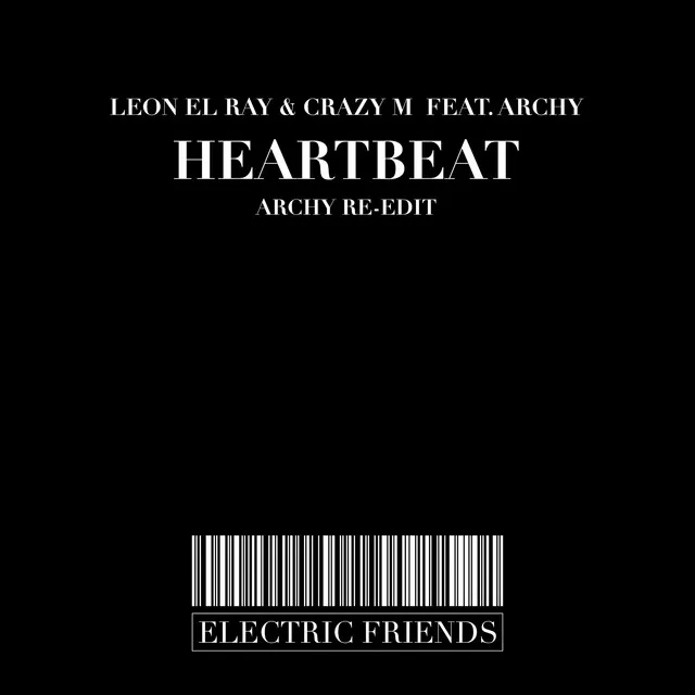 Heartbeat Feat Archy - Archy's Re-Edit