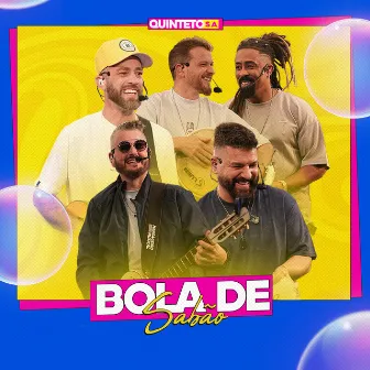 Bola de Sabão (Ao Vivo) by Quinteto S.A.