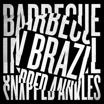 Barbecue In Brazil by Snapped Ankles