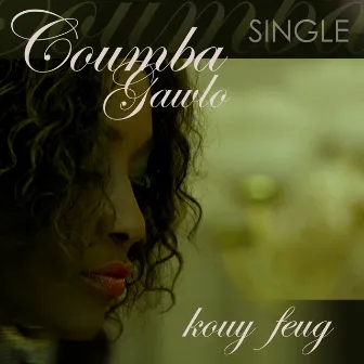 Kouy Feug by Coumba Gawlo