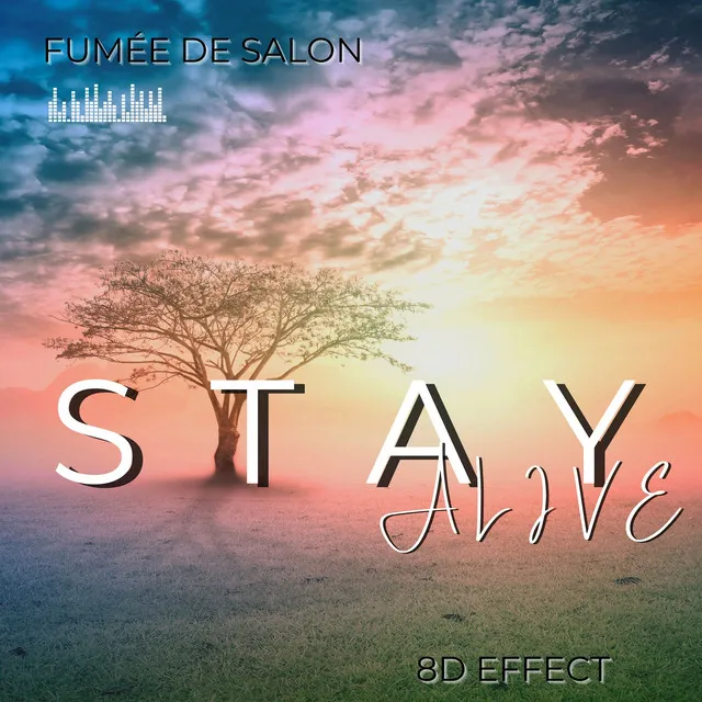 Stay Alive - 8D Version