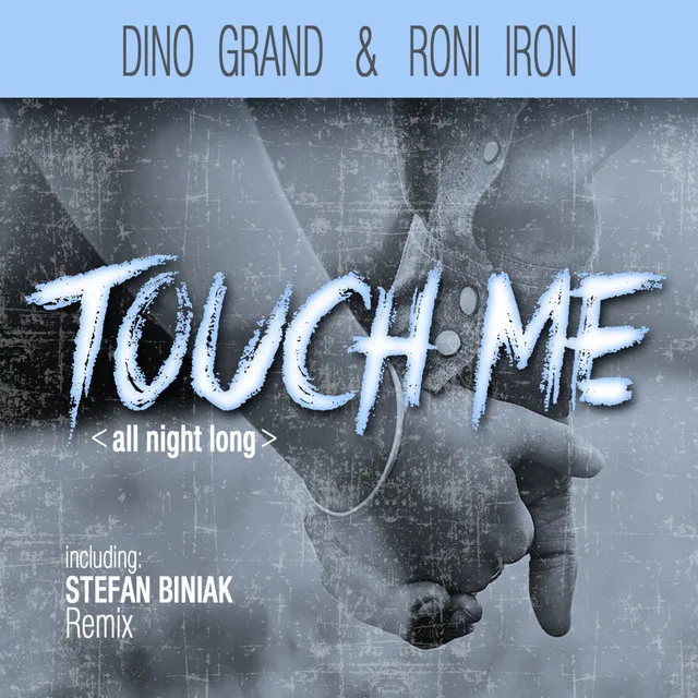 Touch Me (All Night Long) - Stefan Biniak Remix