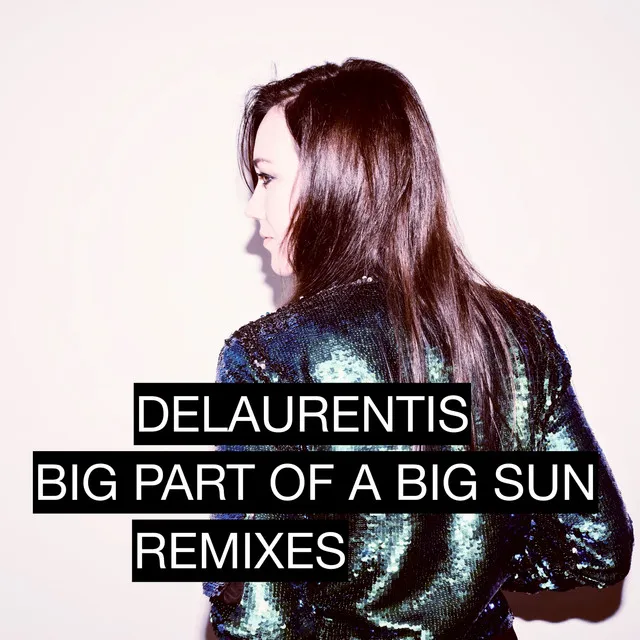 Big Part of a Big Sun (Remixes)