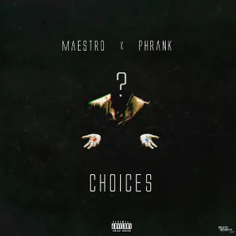 Choices by Maestro