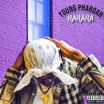 Hahaha by Young Pharoah