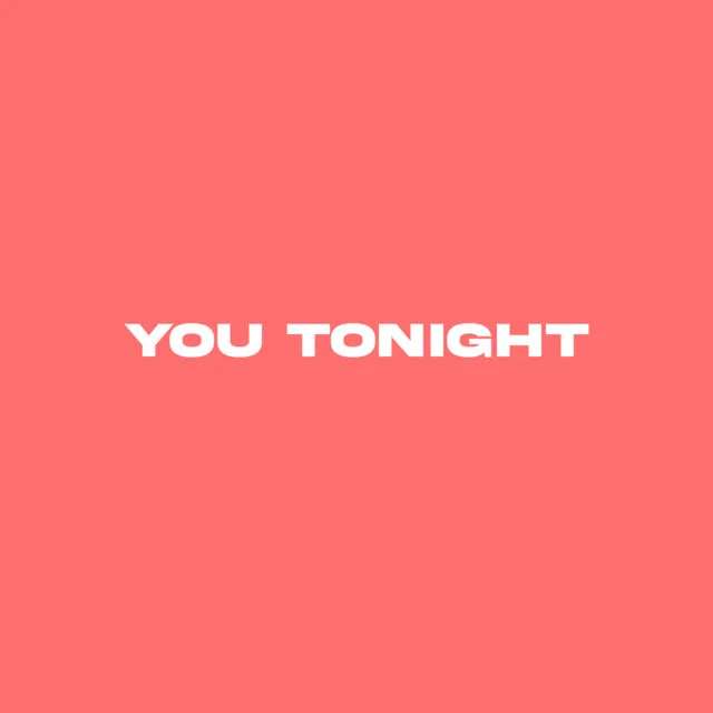 You Tonight