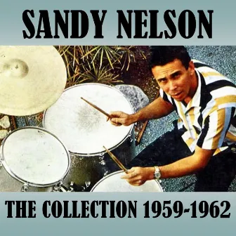 The Collection 1959-1962 by Sandy Nelson