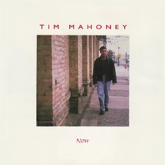 Now by Tim Mahoney