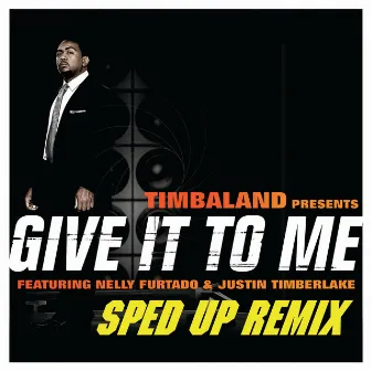 Give It To Me (Sped Up Remix) by Timbaland