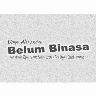 Belum Binasa by Virgo Alexander