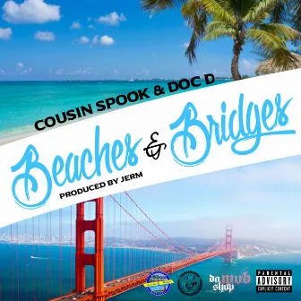 Beaches & Bridges by Doc D