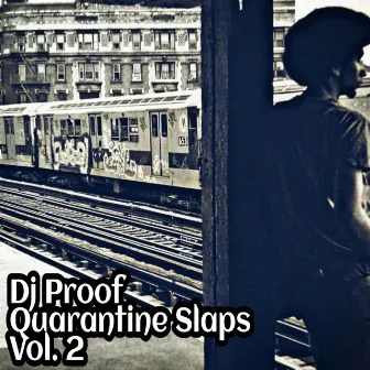 Quarantine Slaps, Vol. 2 by DJ Proof