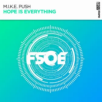 Hope Is Everything by M.I.K.E. Push