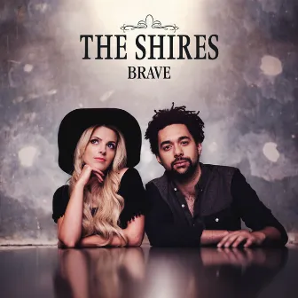 Brave (Deluxe) by The Shires