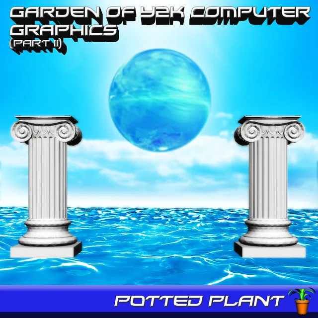 Garden of Y2K Computer Graphics, Pt. 2