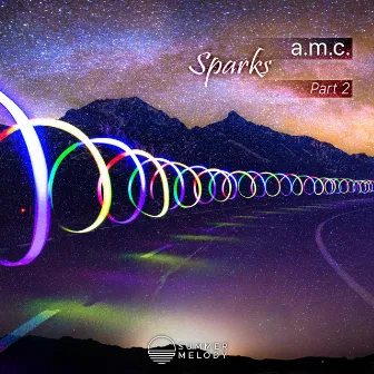 Sparks (Part 2) by a.m.c.