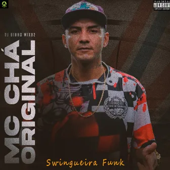 Swingueira Funk by Mc Chá Original