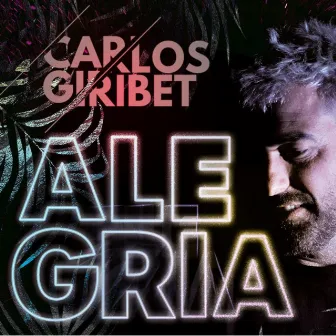 Alegria by Carlos Giribet