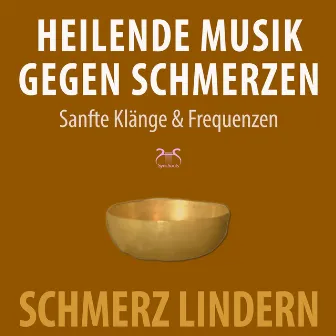 Heilende Musik gegen Schmerzen: Sanfte Klänge und Frequenzen, Schmerz Lindern by Max Entspannung