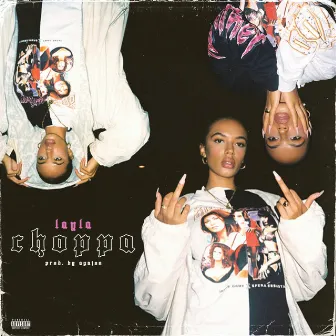 Choppa by LAYLA