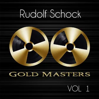 Gold Masters: Rudolf Schock, Vol. 1 by Rudolf Schock