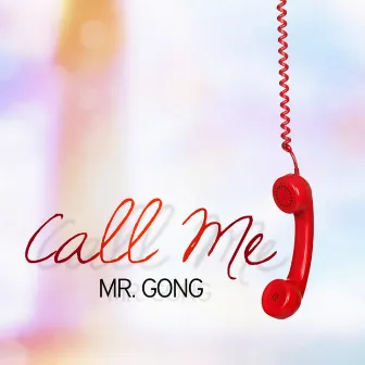 Call Me by MR. GONG