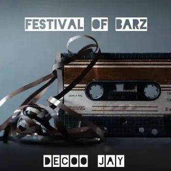 Festival of Barz by Decoo Jay