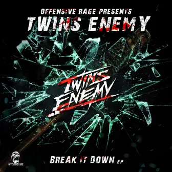 Break It Down by Twins Enemy