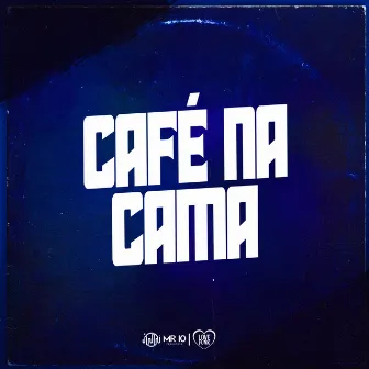 Café na Cama by DJ Lima