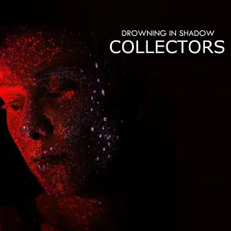 DROWNING IN SHADOW by Collectors