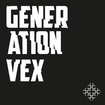 Generation Vex by Critical Mass