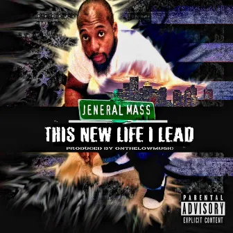 This New Life I Lead by Jeneral Mass