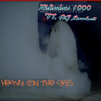 Heavy On The Gas by Ridiculous1000