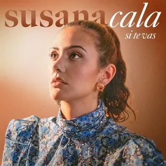 Si Te Vas by Susana Cala