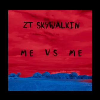 Me vs Me by ZT Skywalkin