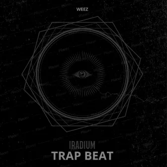 Iradium (Trap Beat) by Weez