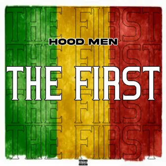 The first by Hood Men