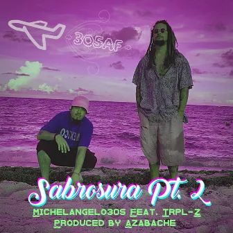 Sabrosura, Pt. 2 by Michelangelo305