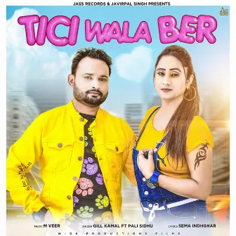 Tici Wala Ber by Gill Kamal