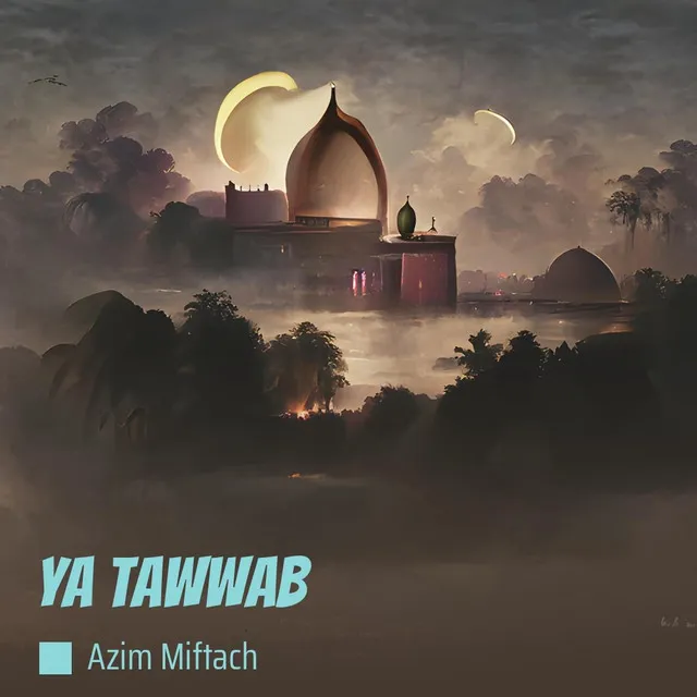 Ya Tawwab - Remastered 2022